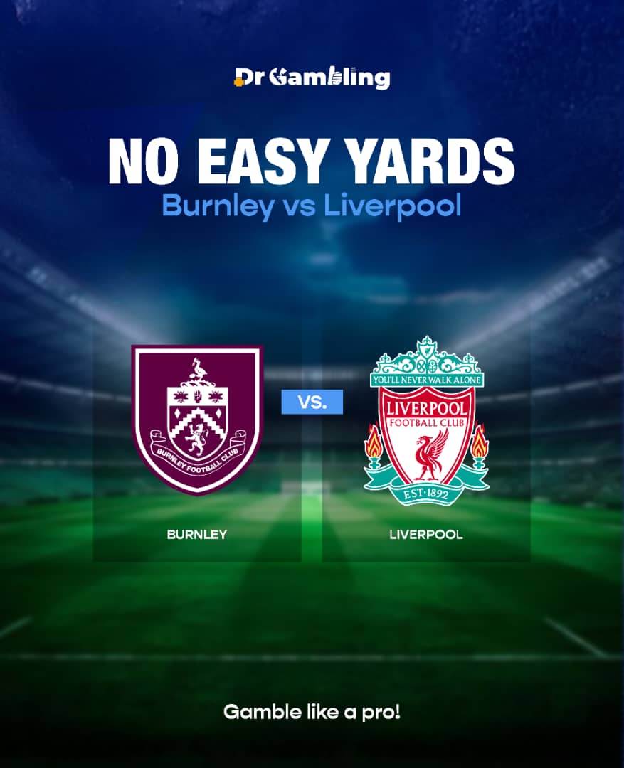 Burnley vs Liverpool Preview: Turf Moor Will Test the Rebuild