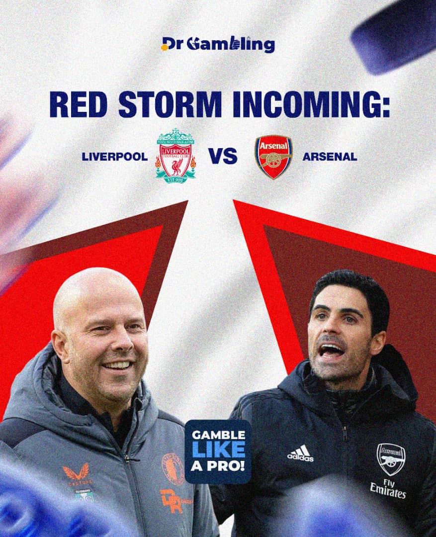 LIVERPOOL VS ARSENAL; RED STORM INCOMING